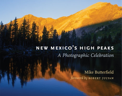New Mexico's High Peaks: A Photographic Celebration - Hardcover | Diverse Reads
