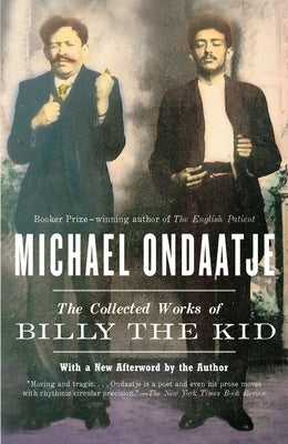 The Collected Works of Billy the Kid - Paperback | Diverse Reads
