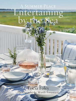 Entertaining by the Sea: A Summer Place - Hardcover | Diverse Reads
