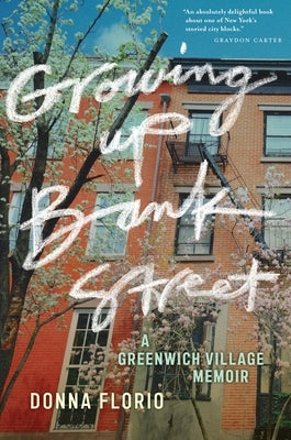 Growing Up Bank Street: A Greenwich Village Memoir - Hardcover | Diverse Reads