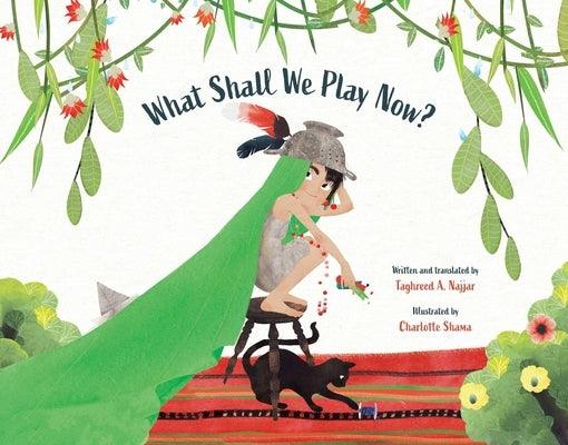 What Shall We Play Now? - Hardcover | Diverse Reads