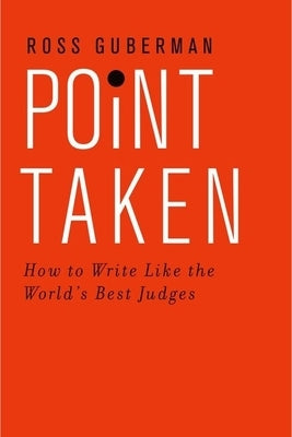 Point Taken: How to Write Like the World's Best Judges - Paperback | Diverse Reads