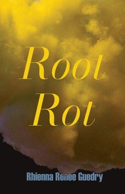 Root Rot - Paperback | Diverse Reads