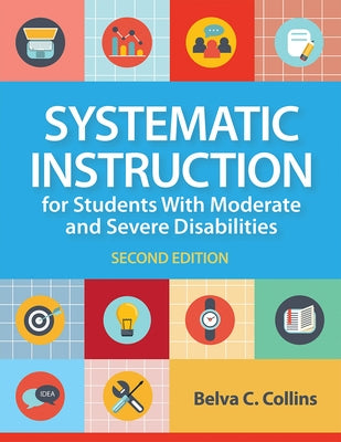 Systematic Instruction for Students with Moderate and Severe Disabilities - Paperback | Diverse Reads