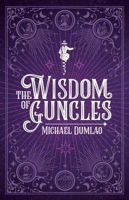 The Wisdom of Guncles - Paperback | Diverse Reads