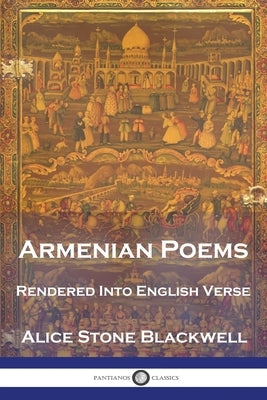 Armenian Poems: Rendered Into English Verse - Paperback | Diverse Reads