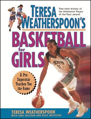 Teresa Weatherspoon's Basketball for Girls - Paperback | Diverse Reads