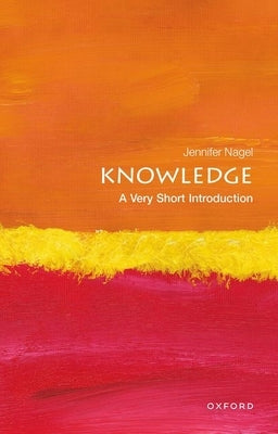 Knowledge: A Very Short Introduction - Paperback | Diverse Reads