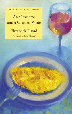 Omelette and a Glass of Wine - Paperback | Diverse Reads