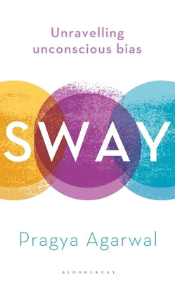 Sway: Unravelling Unconscious Bias - Hardcover | Diverse Reads