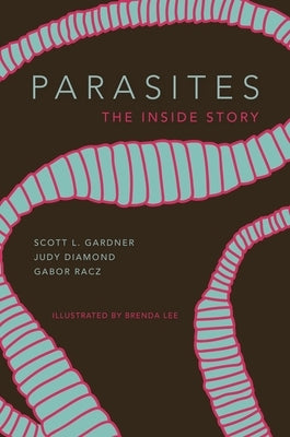 Parasites: The Inside Story - Hardcover | Diverse Reads