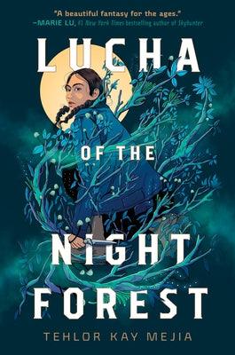Lucha of the Night Forest - Hardcover | Diverse Reads