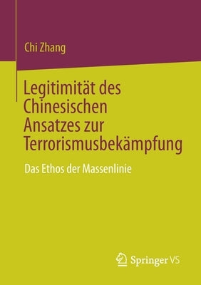 Legitimit√§t Des Chinesischen Ansatzes Zur Terrorismusbek√§mpfung: Das Ethos Der Massenlinie - Paperback | Diverse Reads