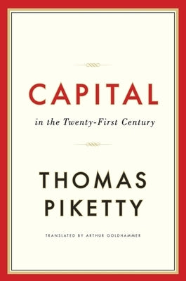 Capital in the Twenty-First Century - Hardcover | Diverse Reads
