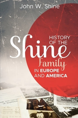 History of the Shine Family in Europe and America - Paperback | Diverse Reads