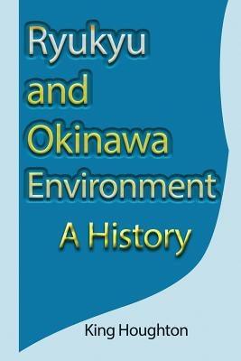 Ryukyu and Okinawa Environment: A History - Paperback | Diverse Reads
