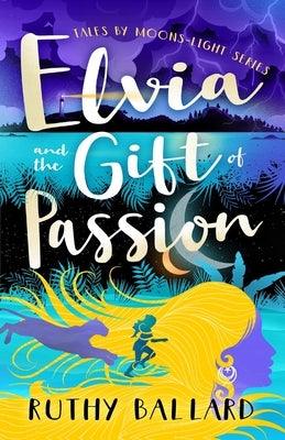 Elvia and the Gift of Passion - Paperback | Diverse Reads