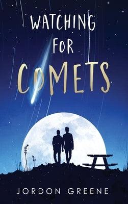 Watching for Comets - Hardcover | Diverse Reads