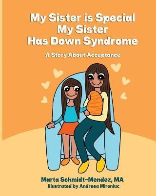 My Sister is Special, My Sister Has Down Syndrome: A Story About Acceptance - Paperback | Diverse Reads