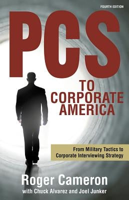 PCs to Corporate America: From Military Tactics to Corporate Interviewing Strategy - Paperback | Diverse Reads