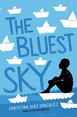 The Bluest Sky - Library Binding
