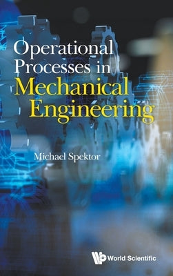 Operational Processes in Mechanical Engineering - Hardcover | Diverse Reads