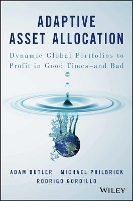 Adaptive Asset Allocation: Dynamic Global Portfolios to Profit in Good Times - and Bad - Hardcover | Diverse Reads