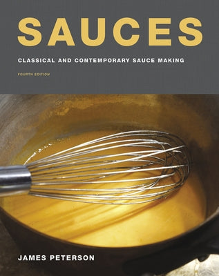 Sauces: Classical and Contemporary Sauce Making, Fourth Edition - Hardcover | Diverse Reads