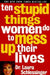 Ten Stupid Things Women Do to Mess Up Their Lives - Paperback | Diverse Reads
