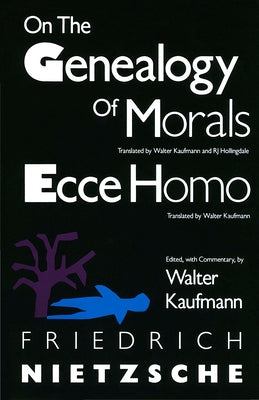 On the Genealogy of Morals and Ecce Homo - Paperback | Diverse Reads