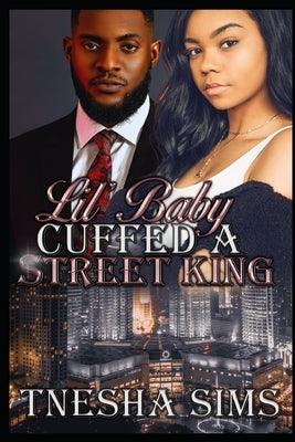 Lil' Baby Cuffed A Street King - Paperback | Diverse Reads