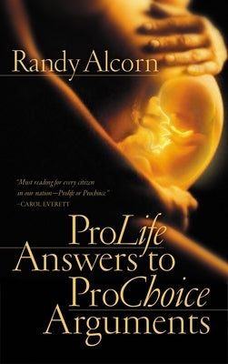 Pro-Life Answers to Pro-Choice Arguments - Paperback | Diverse Reads