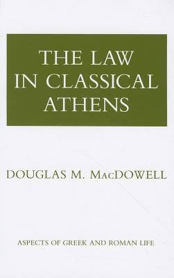 The Law in Classical Athens / Edition 1 - Paperback | Diverse Reads