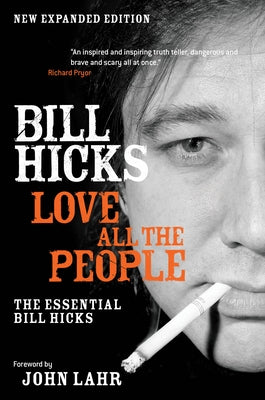 Love All the People: The Essential Bill Hicks - Paperback | Diverse Reads