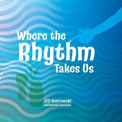 Where the Rhythm Takes Us - Paperback | Diverse Reads