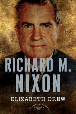 Richard M. Nixon (American Presidents Series) - Hardcover | Diverse Reads