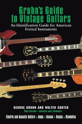 Gruhn's Guide to Vintage Guitars - Hardcover | Diverse Reads