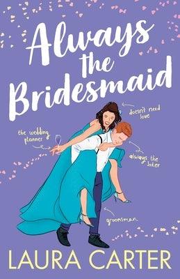 Always the Bridesmaid - Paperback | Diverse Reads