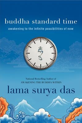 Buddha Standard Time: Awakening to the Infinite Possibilities of Now - Paperback | Diverse Reads
