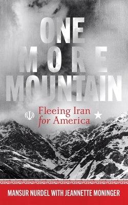 One More Mountain: Fleeing Iran for America - Paperback | Diverse Reads