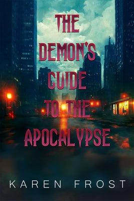 The Demon's Guide to the Apocalypse - Paperback