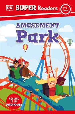 DK Super Readers Pre-Level Amusement Park - Paperback | Diverse Reads