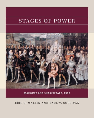 Stages of Power: Marlowe and Shakespeare, 1592 - Paperback | Diverse Reads