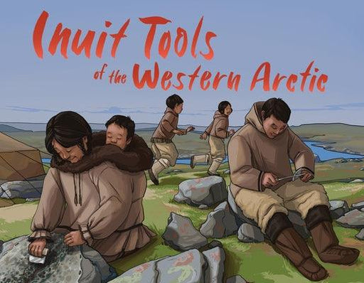 Inuit Tools of the Western Arctic: English Edition - Paperback