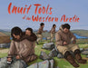 Inuit Tools of the Western Arctic: English Edition - Paperback