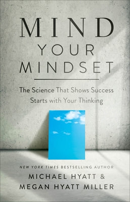 Mind Your Mindset: The Science That Shows Success Starts with Your Thinking - Hardcover | Diverse Reads