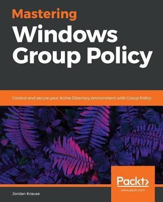Mastering Windows Group Policy - Paperback | Diverse Reads