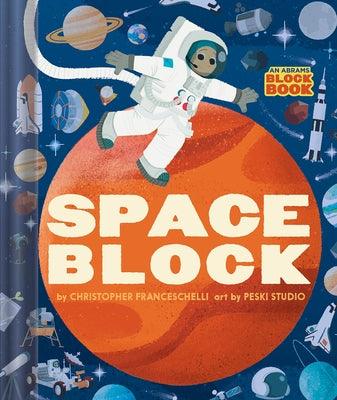 Spaceblock (an Abrams Block Book) - Board Book | Diverse Reads