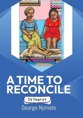 A Time to Reconcile: A Play for Children - Paperback | Diverse Reads