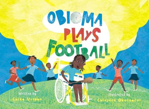 Obioma Plays Football - Hardcover |  Diverse Reads